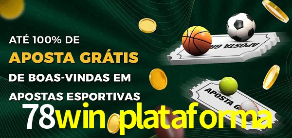 78win plataforma Ate 100% de Aposta Gratis